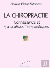 La Chiropractie ; Connaissance Et Applications Thérapeutiques