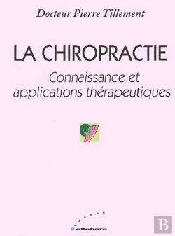Bertrand.pt - La Chiropractie ; Connaissance Et Applications Thérapeutiques