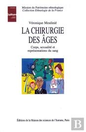 La Chirurgie Des Âges : Corps, Sexualité Et Représentations Du Sang
