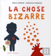 La Chose Bizarre