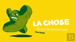 Bertrand.pt - La Chose Du Pot De Mayonnaise