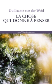 La Chose Qui Donne À Penser