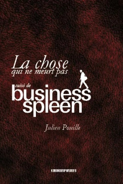 Bertrand.pt - La Chose Qui Ne Meurt Pas ; Business Spleen