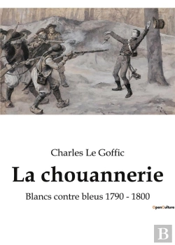 Bertrand.pt - La Chouannerie - Blancs Contre Bleus 1790 1800