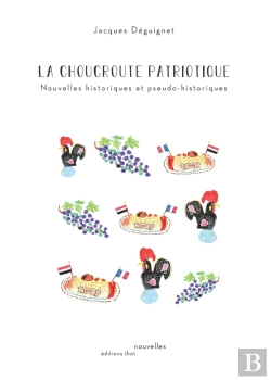 Bertrand.pt - La Choucroute Patriotique : Nouvelles Historiques Et Pseudo-Historiques