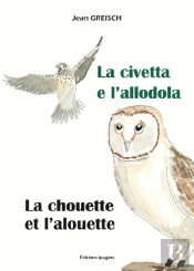 La Chouette Et L'Alouette- La Civetta E L'Allodola