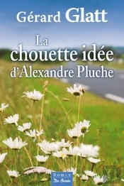 La Chouette Idée D'Alexandre Pluche
