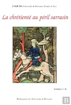 Bertrand.pt - La Chretiente Au Peril Sarrasin - Actes Du Colloque De La Societe Internationale Rencesvals, Aix-En-