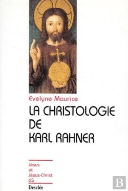 Bertrand.pt - La Christologie De Karl Rahner