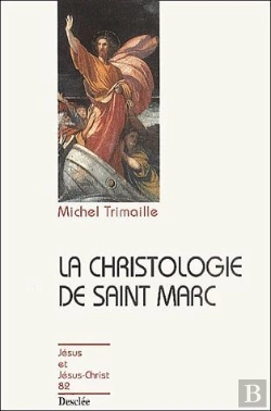 Bertrand.pt - La Christologie De Saint Marc