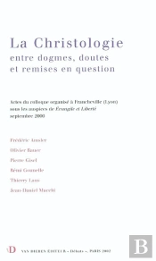 La Christologie Entre Dogmes, Doutes Et Remises En Question