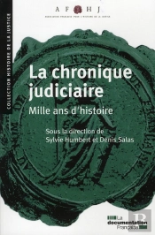 La Chronique Judiciaire Du Moyen Âge À Nos Jours