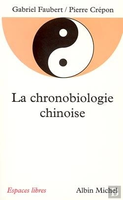 Bertrand.pt - La Chronobiologie Chinoise (Espaces Libres - Sagesses)