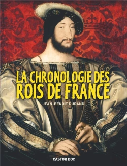 Bertrand.pt - La Chronologie Des Rois De France