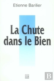 La Chute Dans Le Bien