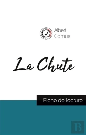 La Chute De Albert Camus ; Fiche De Lecture Et Analyse Complète De L'Oeuvre