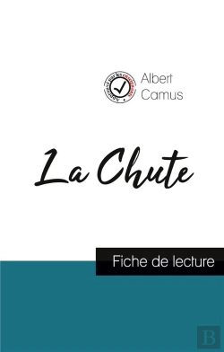Bertrand.pt - La Chute De Albert Camus ; Fiche De Lecture Et Analyse Complète De L'Oeuvre
