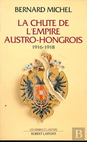 La Chute De L'Empire Austro-Hongrois