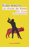 La Chute De Rome ; Fin D'Une Civilisation