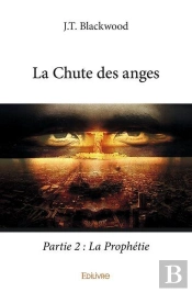 La Chute Des Anges  Partie 2 : La Prophetie