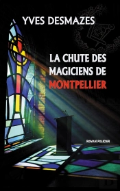 La Chute Des Magiciens De Montpellier
