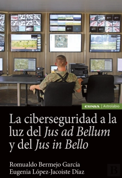 Bertrand.pt - La Ciberseguridad A La Luz Del Jus Ad Bellum Y Del Jus In Bello