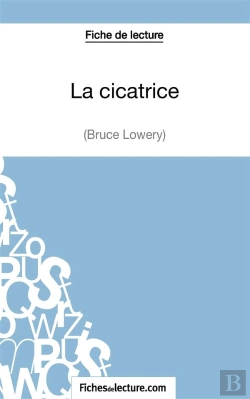 Bertrand.pt - La Cicatrice De Bruce Lowery : Analyse Complète De L'Oeuvre