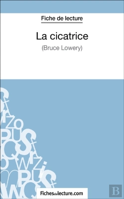 Bertrand.pt - La Cicatrice De Bruce Lowery (Fiche De Lecture)