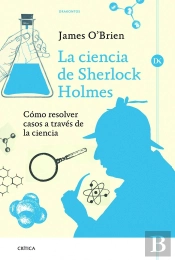 La Ciencia De Sherlock Holmes