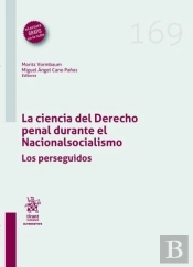 La Ciencia Del Derecho Penal Durante El Nacionalsocialismo. Los Perseguidos