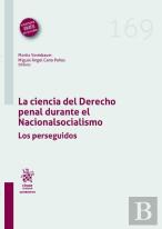 La Ciencia Del Derecho Penal Durante El Nacionalsocialismo. Los Perseguidos