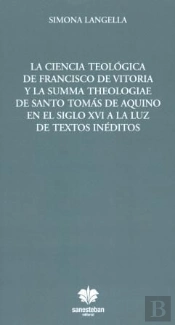 La Ciencia Teológica De Francisco De Vitoria Y La Summa Theologiae De Santo Tomás De Aquino En El Si