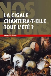 La Cigale Chantera-T-Elle Tout L'Ete ?