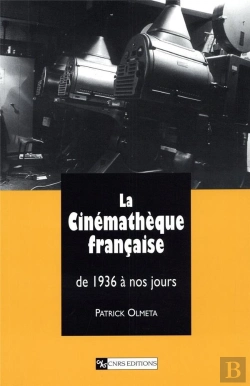 Bertrand.pt - La Cinematheque Francaise De 1936 A Nos Jours