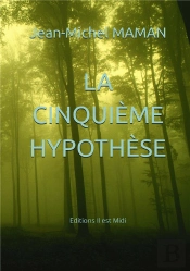 La Cinquième Hypothèse : Énigme En Périgord Noir