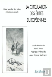 La Circulation Des Élites Européennes : Entre Histoire Des Idées Et Histoire Sociale