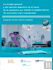 La Cirugía General Y Del Aparato Digestivo En El Inicio De La Pandemia Por Covid-19 (Sars-Cov-2)