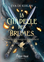 La Citadelle Des Brumes - T02 - Le Chasseur D'Obscurite - La Citadelle Des Brumes #2