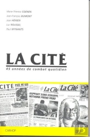 La Cite. 45 Annees De Combat Quotidien