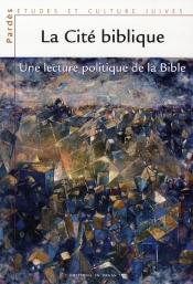 La Cite Biblique ; Une Lecture Politique De La Bible