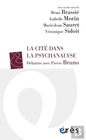 La Cité Dans La Psychanalyse : Débattre Avec Pierre Bruno