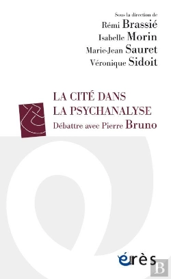 Bertrand.pt - La Cité Dans La Psychanalyse : Débattre Avec Pierre Bruno