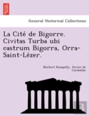 La Cite  De Bigorre. Civitas Turba Ubi C