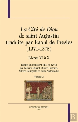Bertrand.pt - La Cité De Dieu De Saint Augustin Traduite Par Raoul De Presles (1371-1375) Tome 2 ; Livres Vi À X