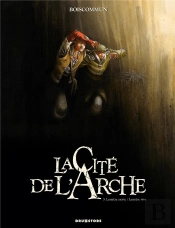 La Cité De L'Arche Tome 3 ; Lumière Morte, Lumière Vive
