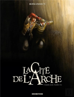 Bertrand.pt - La Cité De L'Arche Tome 3 ; Lumière Morte, Lumière Vive