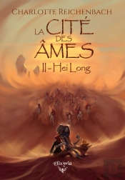 La Cité Des Âmes Tome 2 : Hei Long