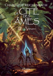 La Cité Des Âmes Tome 3 : Areven
