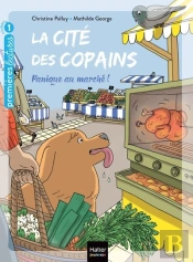 La Cite Des Copains - T11 - La Cite Des Copains - Panique Au Marche Gs/Cp 5-6 Ans