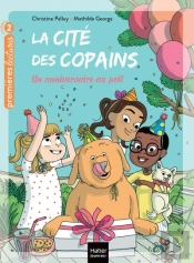 La Cite Des Copains - T12 - La Cite Des Copains - Un Anniversaire Au Poil Cp/Ce1 - 6-7 Ans